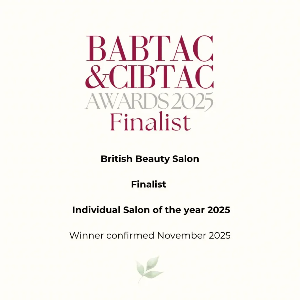 Babtac Award Finalist to British Beauty for salon of the year 2025.